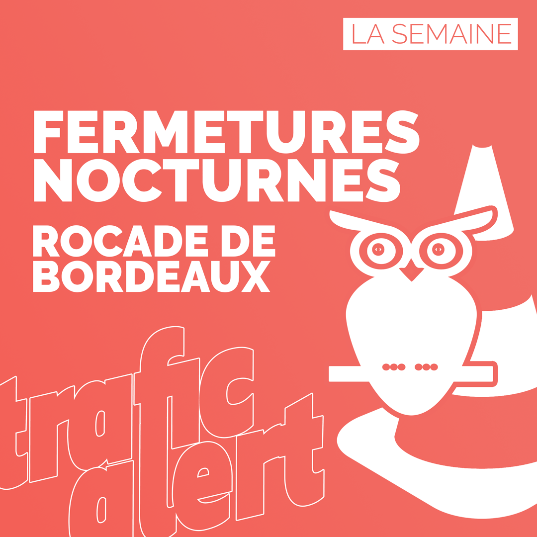 Fermeture Rocade Bordeauxnull