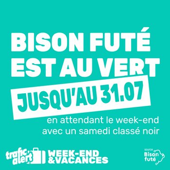 Bison Futé est au vert actuellement